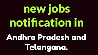 FLASH NEWS. NEW JOBS NOTIFICATION IN TELANGANA AND ANDHRA PRADESH. LET'S KNOW THE DETAILS.