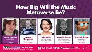 How Big Will The Music Metaverse Be? | Panel | FastForward London 2022