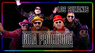 LOS SULTANES | GIRA PROHIBIDA Parte 1 (Video Oficial)