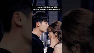 Human Fell in Love With Non Human Character Kdramas #kdrama #koreandrama #edit #cdrama #love #shorts