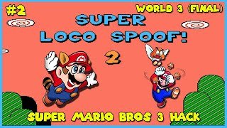 Super Mario Bros. 3 NES HACK - Super Loco Spoof! 2 #2 [World 3 - Final]