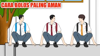 CARA BOLOS SEKOLAH PALING AMAN - Animasi Lucu Indonesia