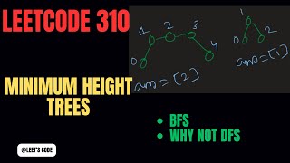 310. Minimum Height Trees | BFS | WHY NOT DFS | QUEUE | TREE | AMAZON | GOOGLE | MICROSOFT | C++