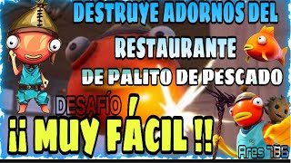 FORTNITE - Destruye Adornos del Restaurante de Palito de Pescado - UBICACIONES