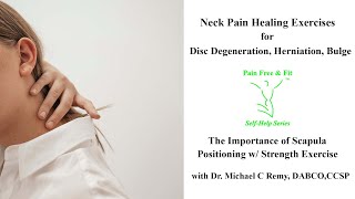 Neck (Cervical) Degenerative Disc Disease, Herniations/Bulges- Strength Exercise- Scapula Position