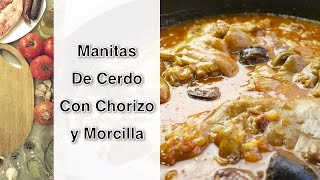 Manitas de Cerdo con Chorizo y Morcilla