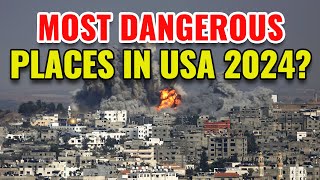 10 Most Dangerous Places in the United States 2024