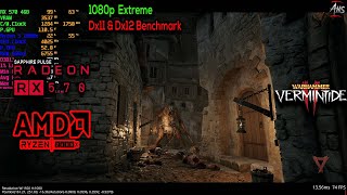 Warhammer: Vermintide 2 | RX 570 4GB + Ryzen 5 2600x | 1080p Extreme Dx11 & Dx12 Benchmark