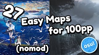 Easy 100pp Songs in osu! (27 Maps) (Nomod)