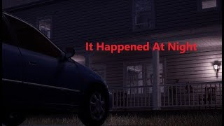 It Happened At Night Full Game in 1 Minute