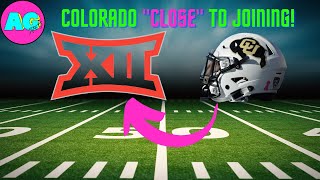 CU Is "Close" To Joining Big12❗️  Big 12 Insider States That CU May Be The First Of Pac12 To Join