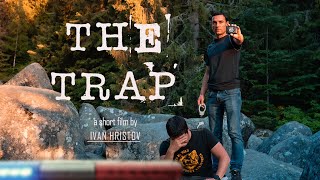 THE TRAP - criminal short film (2022)| КАПАНЪТ - късометражен филм