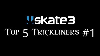 Skate 3: Top 5 Trickliners of the Week #1