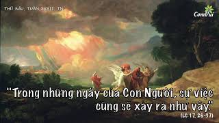 Lc17,26-37 | "Trong những ngày của Con Người, sự việc cũng sẽ xảy ra như vậy."