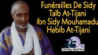 [Vidéo] FUNÉRAILLES DE SEYDI TAÏB AT-TIJANI FILS DE SIDY MOUHAMADUL HABIB AT-TIJANI