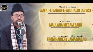 🏴LIVE Majlis-E-Aza-Wa-Taboot | Wafat-E-Janab-E-Abu Talib (as) | Maulana Meesam zaidi (shb)