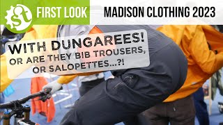 First Look: Madison Mountain Bike Outerwear for Autumn 2023 - with dungarees!