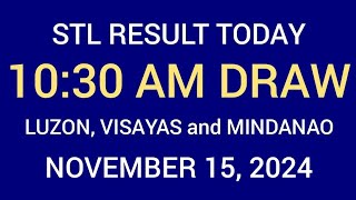 STL Result 10:30 am Draw November 15, 2024 STL Luzon, Visayas and Mindanao STL Batangas LIVE Result