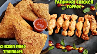 Chicken Fried Traingles & Tandoori Chicken Toffee By Nida's Cuisine