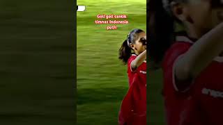 Goll goll cantik timnas Indonesia putri di laga persahabatan