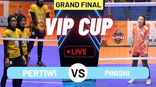 🔴 LIVE GRAND FINAL VIP CUP | PINISHI VS PERTIWI