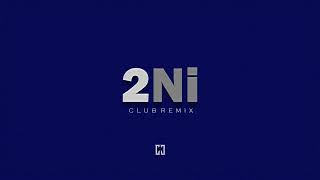 2Ni - Garry Sandhu (CLUB REMIX) Prod. CJ