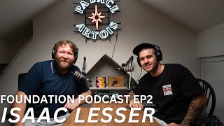 Foundation Podcast EP2 Isaac Lesser