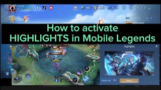 How to activate HIGHLIGHTS in Mobile Legends