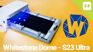 S23 Ultra - Whitestone Dome Glass Screen Protector Full Installation Guide