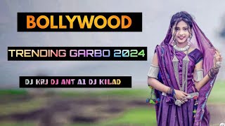 NAVRATRI SPECIAL BOLLYWOOD TRENDING GARBO 2024 | DJ KRJ.DJ ANT_A1 DJ KILAD