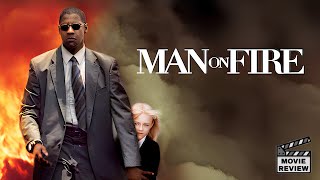 Man On Fire (2004) Movie Review