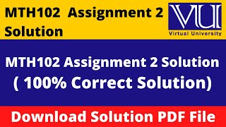 mth102 assignment 2 solution 2024 || Download File in  PDF