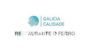 Restaurante O Ferro #ConSeloGaliciaCalidade