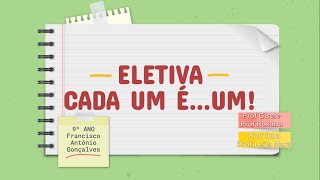 Preparação para a Culminância! Eletiva "Cada um é...Um!"