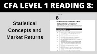 Statistical Concepts and Market Returns - CFA Reading 8 Level 1