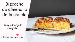 Bizcocho de almendra de la abuela - Muy jugoso y esponjoso