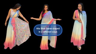 Alia bhatt saree draped in 2 different ways/ saree on long dress/ Saree as a flared kurta