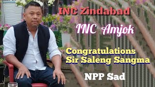 Congratulations Sir Saleng Sangma INC Zindabad ❤️ INC Amjok.