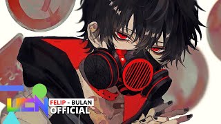 【NIGHTCORE】 FELIP - 'BULAN'