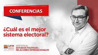 ¿Cuál es el mejor sistema electoral? | Eduardo Fernández Luiña