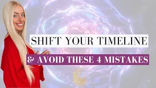 Quantum Jumping: 4 Mistakes That Are Blocking Your Timeline Shifts | How to Avoid Them