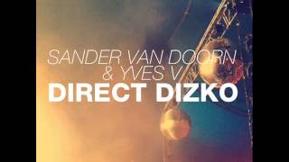 Sander Van Doorn & Yves V - Direct Dizko