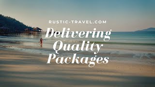 Rustic Travel - Delivering Quality Holidays