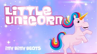 Little Unicorn | Unicorn Song | Cute Unicorn Song for Kids