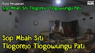 Sop Mbah Siti Tlogorejo Tlogowungu Pati