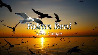 Yaktın Beni | Aşkın Güngör [şiir]