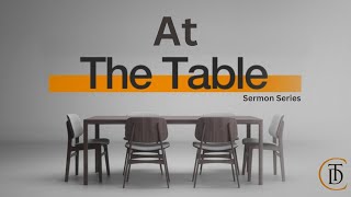 "Who Invited You?" // At The Table - Part 1 // TDC Sunday Worship Service - September 22, 2024