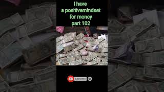 #shorts #youtubeshorts #short I have a positive mindset for money part 102