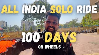 DAY 1/100 | ALL INDIA SOLO BIKE RIDE | 100DAYS ON WHEELS