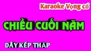 Karaoke Vọng Cổ Chiều Cuối Năm - Dây Kép Thấp